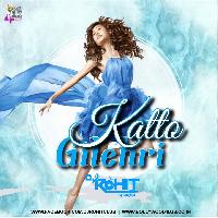 Katto Gilehri (Remix) - DJ Rohit Sharma